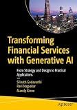 Transforming Financial Services with Generative AI: From Strategy and Design to Practical Applications