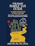 The SMART Family Tax Guide: 101 Ways to Keep More of What You Earn