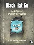 Black Hat Go: Go Programming For Hackers and Pentesters
