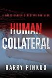 Human Collateral (1) (A Miles Darien Detective Thriller)