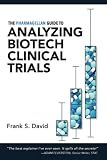 The Pharmagellan Guide to Analyzing Biotech Clinical Trials