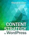 Content Strategy for WordPress: Structured content and sustainable workflows for a future-proof site