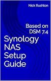 Synology NAS Setup Guide: Based on DSM 7.4
