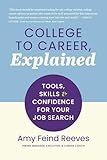 College to Career, Explained: Tools, Skills and Confidence for Your Job Search