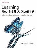 Learning SwiftUI & Swift 6: A Complete Guide to Modern iOS App Development