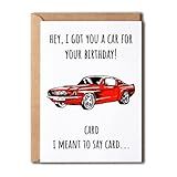 EruditeGifts I Got You A Car For Your Birthday - Funny Car Lover Card - For Him