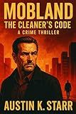 MobLand The Cleaner’s Code: A Crime Thriller (Mafia Organized Crime series)