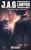 JAG Lawyer 6: A Military Legal Thriller