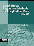 Fixed Effects Regression Methods for Longitudinal Data Using SAS