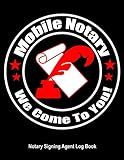 Notary Signing Agent Log Book: Complete One-Per-Page Notary Public Logbook, LARGE 240 Pages 8.5x11 inches with 1 page per client. Loan Signing Agent. Mobile Notary.
