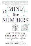 A Mind for Numbers: How to Excel at Math and Science (Even If You Flunked Algebra)