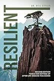 Resilient: Tools For Getting Up After Life Knocks You Down