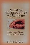The New Agreements For Leaders: The 4 New Agreements and 7 Simple Tools that Develop Emerging Leaders and Managers and Grow Excellent Organizations