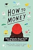How to Money: Your Ultimate Visual Guide to the Basics of Finance