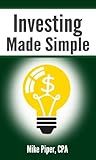 Investing Made Simple: Index Fund Investing and ETF Investing Explained in 100 Pages or Less (Financial Topics in 100 Pages or Less)