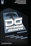 Dividend Growth: Freedom Through Passive Income Canadian Edition