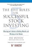 The Five Rules for Successful Stock Investing: Morningstar's Guide to Building Wealth and Winning in the Market