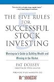 The Five Rules for Successful Stock Investing: Morningstar's Guide to Building Wealth and Winning in the Market