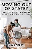 Moving Out Of State: Discover All The Ins and Outs Of Moving Out Of State