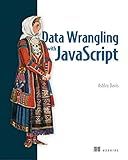 Data Wrangling with JavaScript
