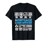 Mortgage Loan Officer Loans Underwriting Bank Worker T-Shirt