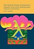 The Haskell School of Expression: Learning Functional Programming through Multimedia