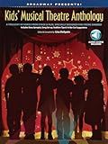 Broadway Presents! Kids' Musical Theatre Anthology | Songbook for Young Singers with Piano Accompaniment | Musical Books with Vocal Score, Online Audio | Broadway Musicals Sheet Music Collection