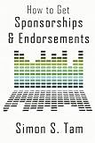 How to Get Sponsorships and Endorsements: Get Funding for Bands, Non-Profits, and more!