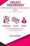 Project Procurement: A real-world guide to procurement skills - First Reprint Edition