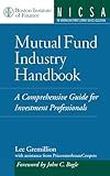 Mutual Fund Industry Handbook : A Comprehensive Guide for Investment Professionals