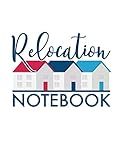 Relocation Notebook: Guided Home Buying Checklists, Moving Planners, Packing Organizers, Move In Checklist Book