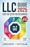 LLC Beginner's Guide, Updated Edition: The Most Complete and Easy-to-Follow Handbook on How to Form, Manage and Maintain Your Limited Liability Company (Start A Business)