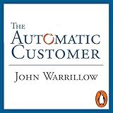 The Automatic Customer: Creating a Subscription Business in Any Industry