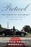 Protocol: The Power of Diplomacy and How to Make It Work for You