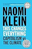 This Changes Everything: Capitalism vs. The Climate