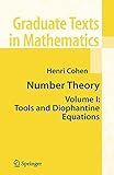 Number Theory: Volume I: Tools and Diophantine Equations (Graduate Texts in Mathematics, 239)