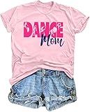 Dance Mom Shirt Women Mom Life T Shirt Mama Shirts Mothers Day Shirt Gifts Mom Graphic Tee Dance Tops Lightpink