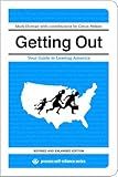 Getting Out: Your Guide to Leaving America (Updated and Expanded Edition) (Process Self-reliance Series)