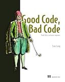 Good Code, Bad Code: Think like a software engineer