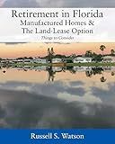 Retirement in Florida Manufactured Homes & The Land-Lease Option: Things to Consider