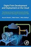 Digital Twin Development and Deployment on the Cloud: Developing Cloud-Friendly Dynamic Models Using Simulink®/SimscapeTM and Amazon AWS