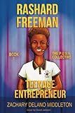 Rashard Freeman Teenage Entrepreneur: Book #1 - The P.U.S.H. Collective