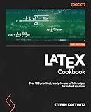 LaTeX Cookbook: Over 100 practical, ready-to-use LaTeX recipes for instant solutions
