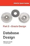 Oracle Quick Guides Part 2 - Oracle Database Design