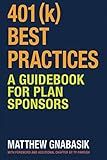 401(k) Best Practices: A Guidebook for Plan Sponsors