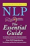 NLP: The Essential Guide to Neuro-Linguistic Programming