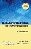 Look Smarter Than You Are with Smart View and Essbase 11.1.2.2: An End User's Guide