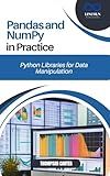 Pandas and NumPy in Practice: Python Libraries for Data Manipulation