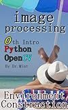 Image Processing : Python/OpenCV Environment Building Edition