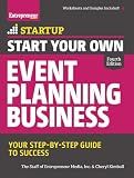 Start Your Own Event Planning Business: Your Step-By-Step Guide to Success (Startup)